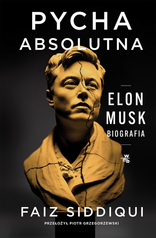 okładka Pycha absolutna. Elon Musk. Biografia ebook | epub, mobi | Faiz Siddiqui