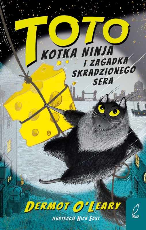 okładka Toto. Kotka ninja i zagadka skradzionego sera. Tom 2 ebook | epub, mobi | Dermot O'Leary