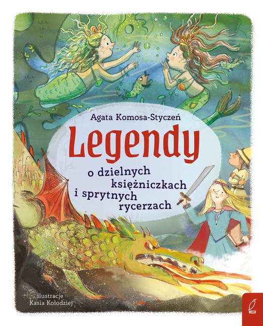 okładka Legendy o dzielnych księżniczkach i sprytnych rycerzach ebook | epub, mobi | Agata Komosa-Styczeń