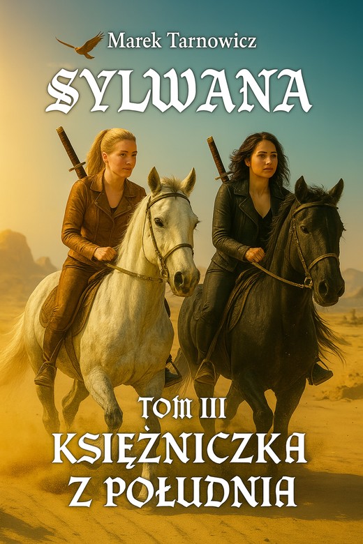 okładka Sylwana. Księżniczka z Południa Tom III ebook | epub, mobi | Marek Tarnowicz