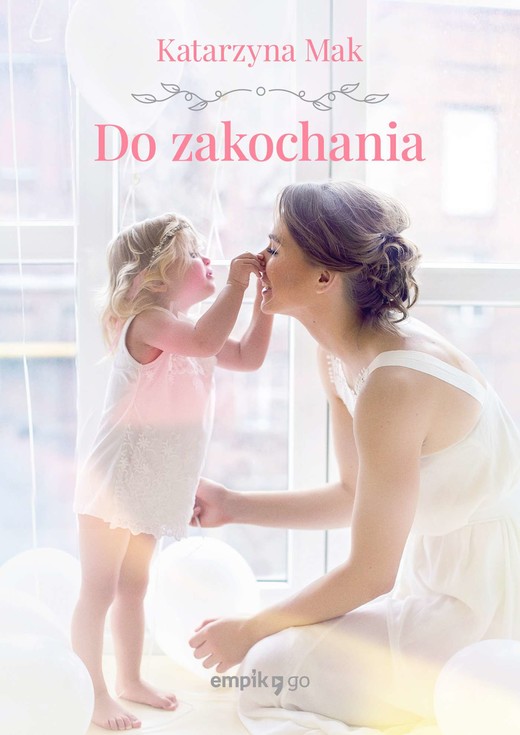 okładka Do zakochania ebook | epub, mobi | Katarzyna Mak