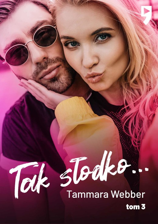 okładka Tak słodko... Tom 3 ebook | epub, mobi | Tammara Webber
