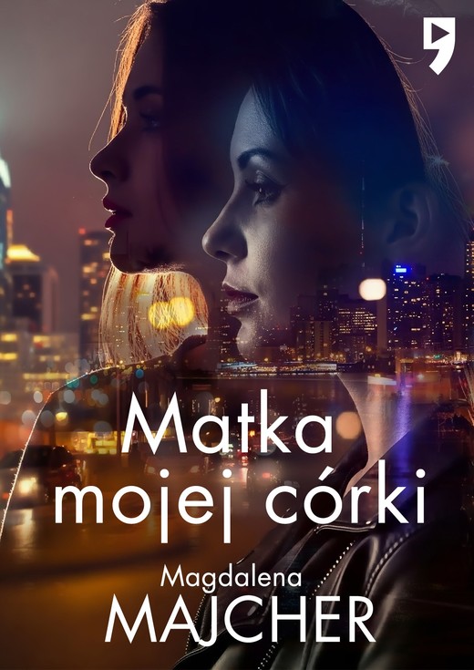 okładka Matka mojej córki ebook | epub, mobi | Magdalena Majcher