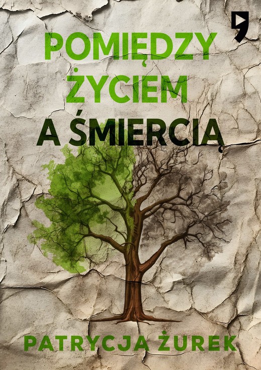 okładka Pomiędzy życiem a śmiercią ebook | epub, mobi | Patrycja Żurek