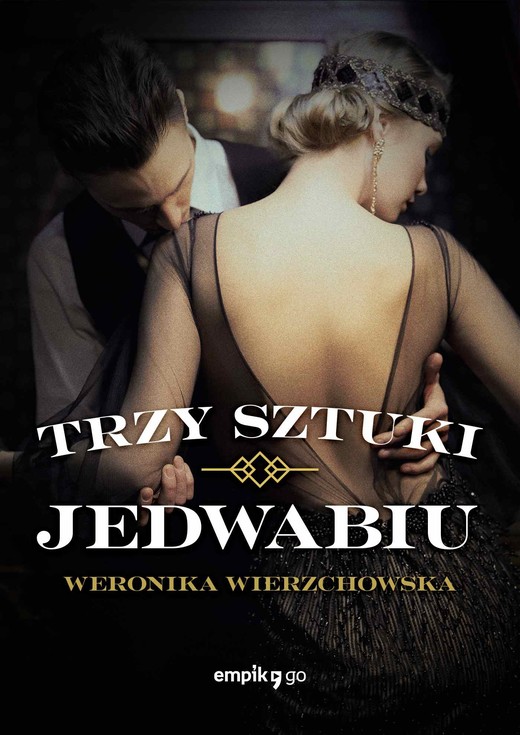 okładka Trzy sztuki jedwabiu ebook | epub, mobi | Weronika Wierzchowska