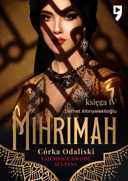 okładka Tajemnice dworu sułtana: Mihrimah. Córka odaliski. Księga IV ebook | epub, mobi | Demet Altınyeleklioğlu