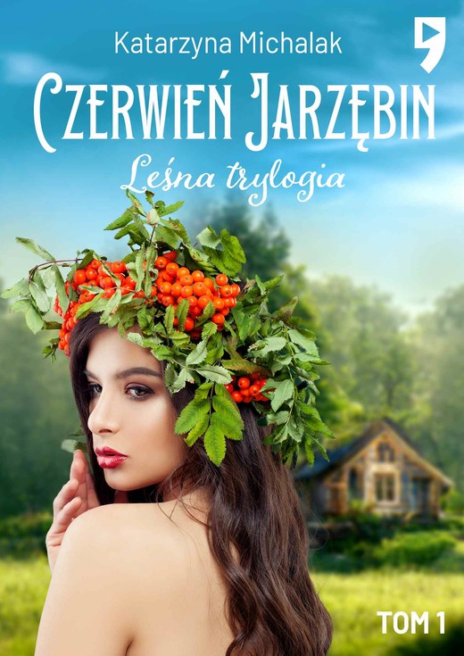 okładka Leśna trylogia: Czerwień jarzębin. Tom 2 ebook | epub, mobi | Katarzyna Michalak