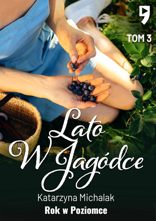okładka Rok w Poziomce: Lato w Jagódce. Tom 3 ebook | epub, mobi | Katarzyna Michalak