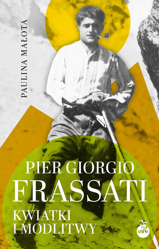okładka Pier Giorgio Frassati. Kwiatki i modlitwy ebook | epub, mobi | Paulina Małota