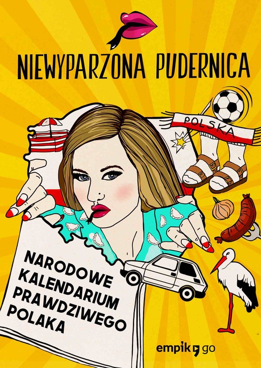 okładka Narodowe Kalendarium Prawdziwego Polaka ebook | epub, mobi | Wioletta (Niewyparzona Pudernica) Pyzik
