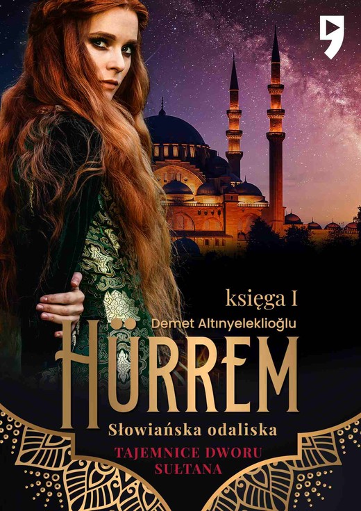 okładka Tajemnice dworu sułtana: Hürrem. Słowiańska odaliska. Księga I ebook | epub, mobi | Demet Altınyeleklioğlu