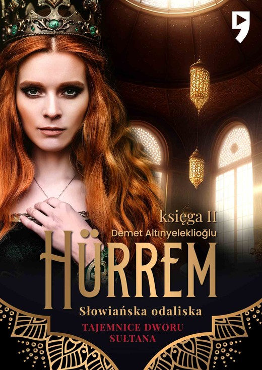 okładka Tajemnice dworu sułtana: Hürrem. Słowiańska odaliska. Księga II ebook | epub, mobi | Demet Altınyeleklioğlu