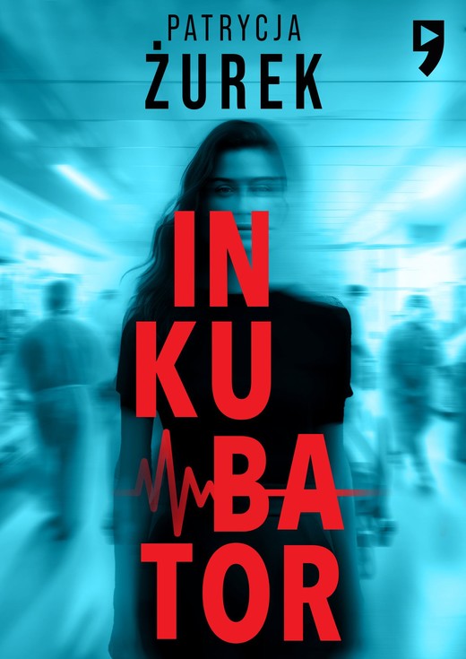 okładka Inkubator ebook | epub, mobi | Patrycja Żurek