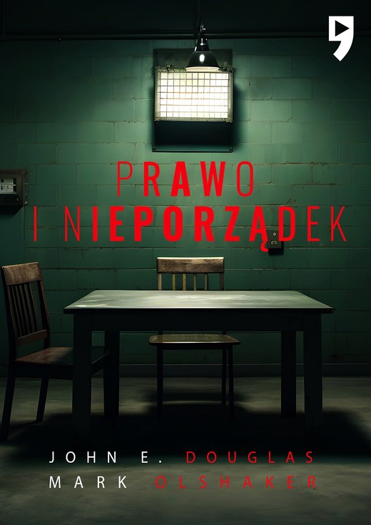 okładka Prawo i nieporządek. Spowiedź legendarnego profilera FBI ebook | epub, mobi | John E. Douglas, Mark Olshaker