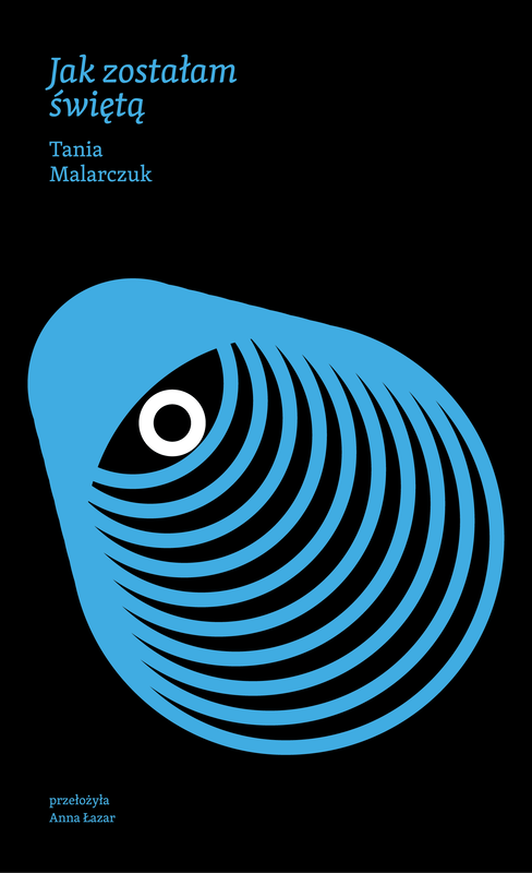 okładka Jak zostałam świętą ebook | epub, mobi | Tania Malarczuk