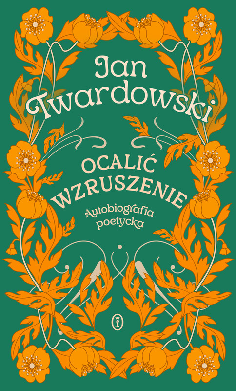 okładka Ocalić wzruszenie. Autobiografia poetycka książka | Ks. Jan Twardowski
