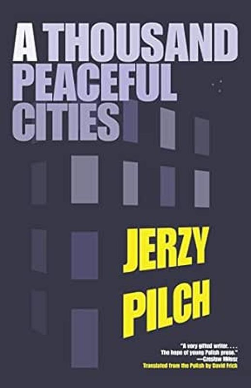okładka A Thousand Peaceful Cities książka | Jerzy Pilch