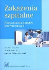okładka Zakażenia szpitalne. Podręcznik dla zespołów... książka | Jadwiga Wójkowska-Mach, Piotr BogumiłHeczko