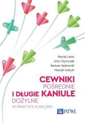 okładka Cewniki pośrednie i długie kaniule dożylne w prakt książka | Bartosz Sadownik, Artur Szymczak, Maciej Latos