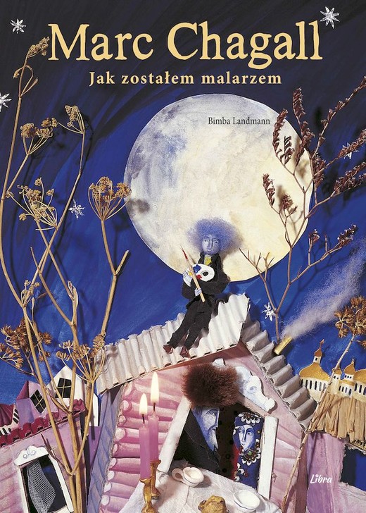 okładka Marc Chagall. Jak zostałem malarzem książka | Bimba Landann