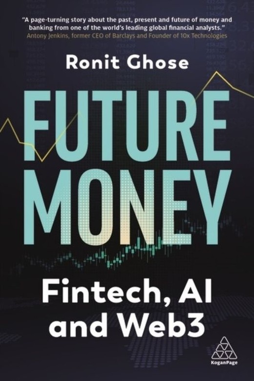 okładka Future Money: Fintech, AI and Web3 książka | Ronit Ghose