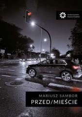 okładka Przed/Mieście książka | Mariusz Sambor