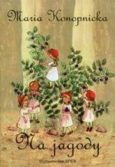 okładka Na jagody - Maria Konopnicka SPES książka | Maria Konopnicka
