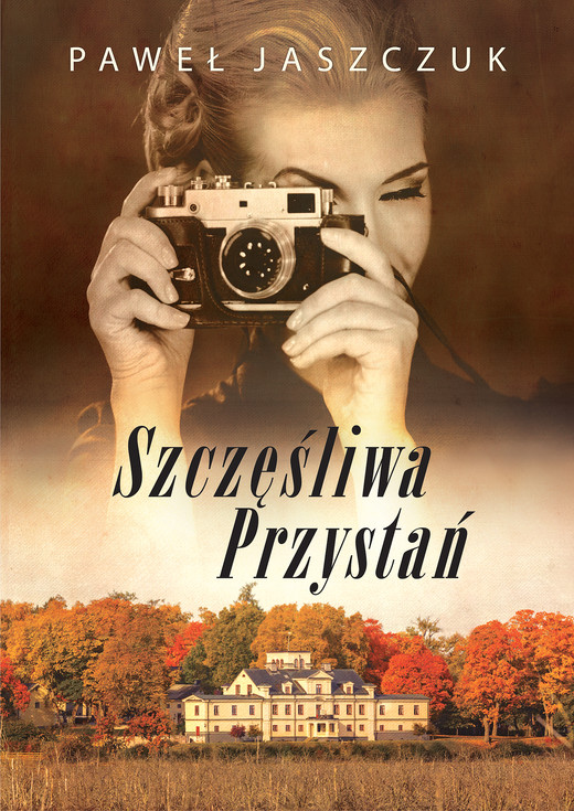 okładka Szczęśliwa Przystań ebook | epub, mobi | Paweł Jaszczuk