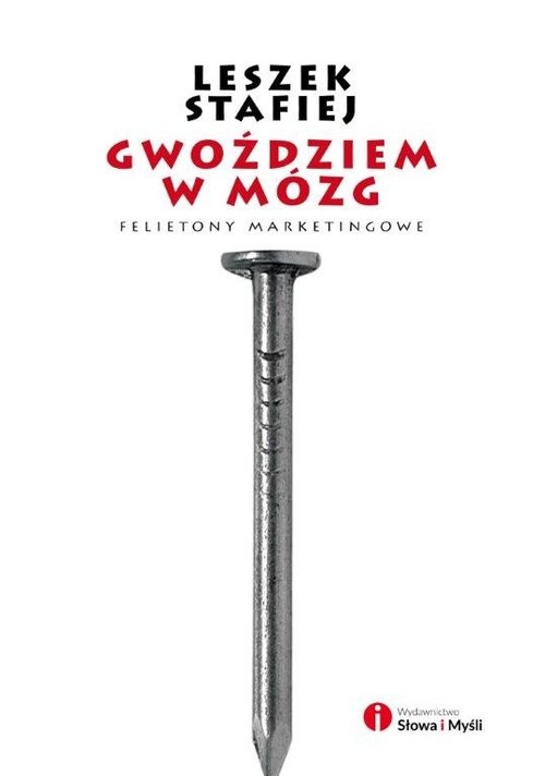 okładka Gwoździem w mózg książka | Stafiej Leszek