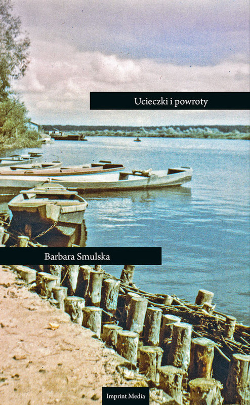 okładka Ucieczki i powroty książka | Barbara Smulska