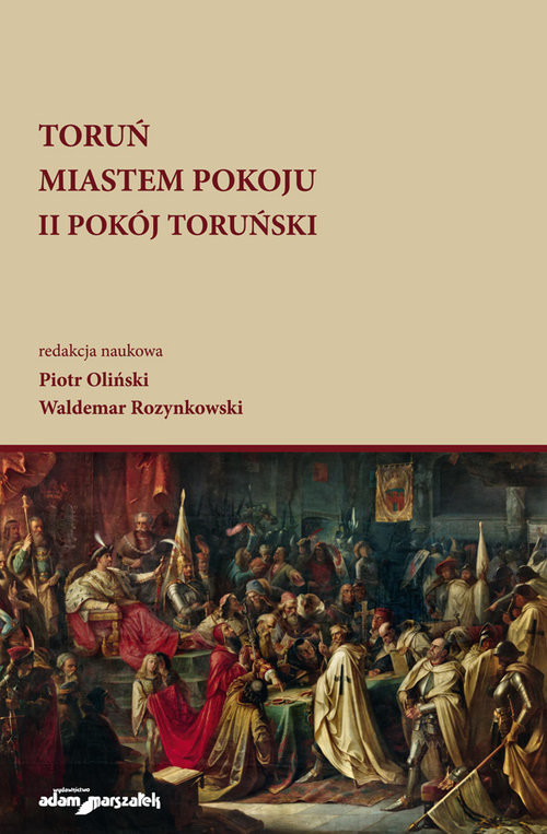 okładka Toruń miastem pokoju II Pokój Toruński książka | Piotr Oliński