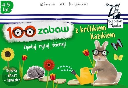okładka Kapitan Nauka 100 zabaw z królikiem Kazikiem książka | Anna Grabek, Bożena Dybowska