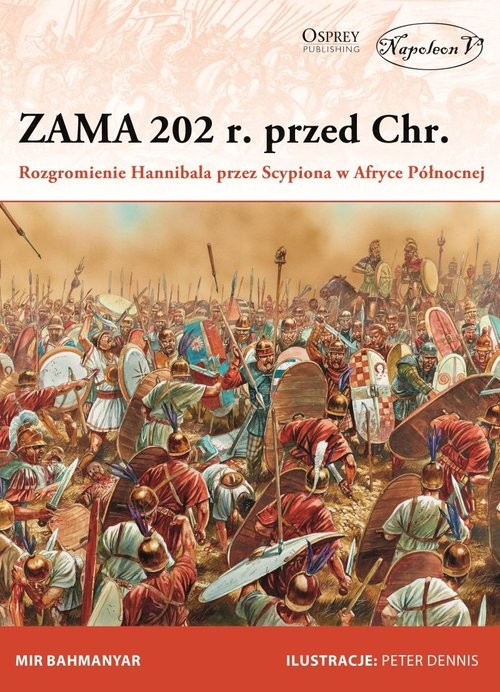 okładka Zama 202 r. przed Chr. Rozgromienie Hannibala przez Scypiona w Afryce Północnej książka | Mir Bahmanyar