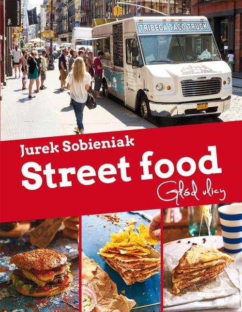 okładka Street Food.Głod ulicy książka | Sobieniak Jurek