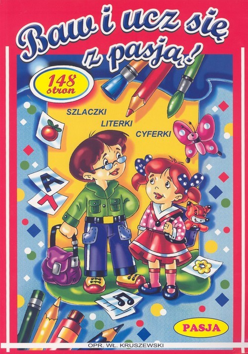 okładka Baw i ucz się z pasją książka | Praca Zbiorowa