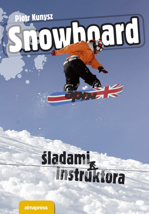 okładka Snowboard Śladami instruktora książka | Kunysz Piotr