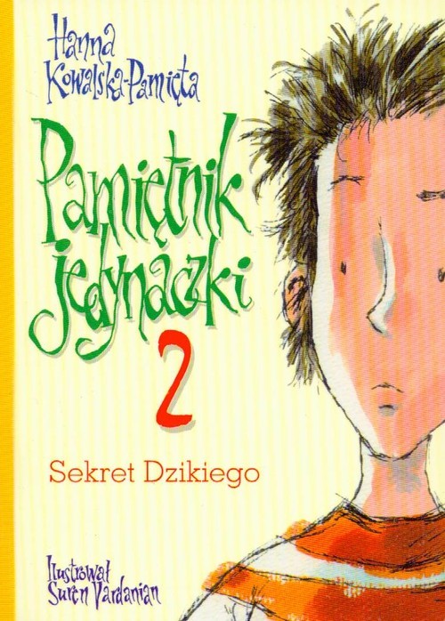 okładka Pamiętnik jedynaczki 2 Sekret Dzikiego książka | Hanna Kowalska-Pamięta