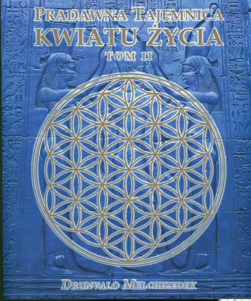 okładka Pradawna tajemnica Kwiatu Życia Tom 2 książka | Drunvalo Melchizedek