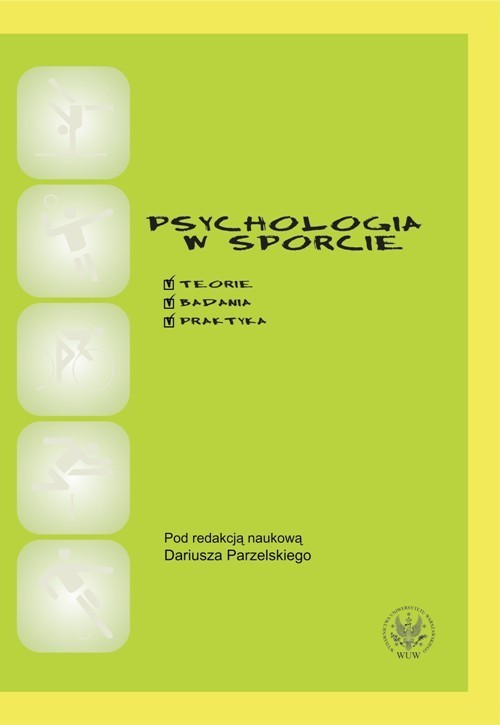 okładka Psychologia w sporcie. Teoria, badania, praktyka książka