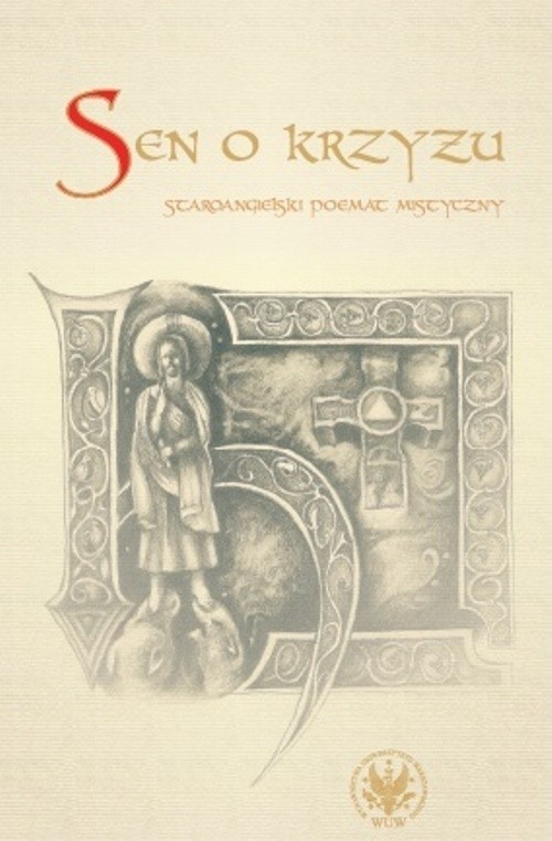 okładka Sen o krzyżu. Staroangielski poemat mistyczny książka