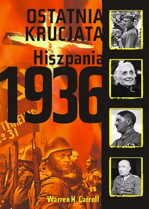 okładka Ostatnia Krucjata Hiszpania 1936 książka | Carroll WarrenH.