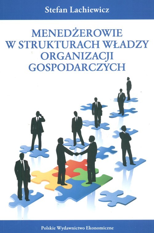 okładka Menedżerowie w strukturach władzy organizacji gospodarczych książka | Lachiewicz Stefan