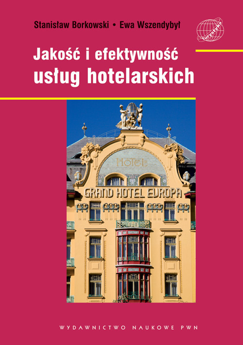 okładka Jakość i efektywność usług hotelarskich książka | Stanisław Borkowski, Ewa Wszendobył