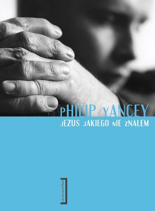 okładka Jezus jakiego nie znałem książka | Philip Yancey