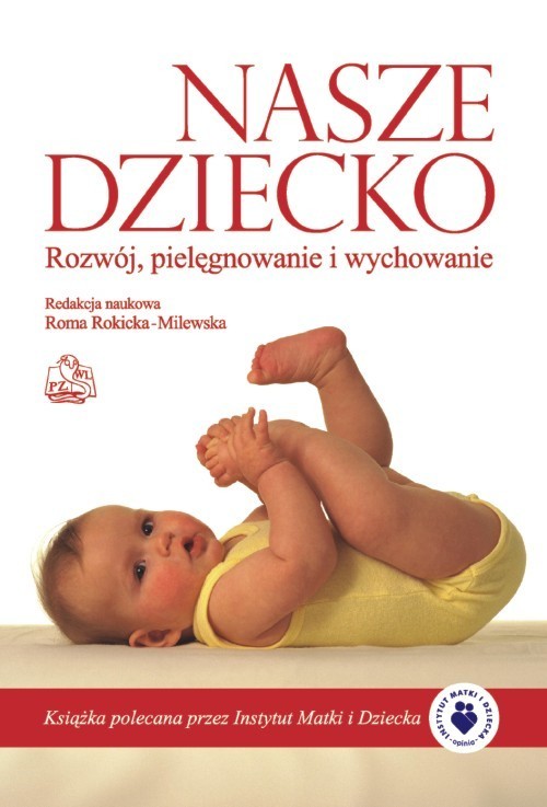 okładka Nasze dziecko Rozwój, pielęgnowanie i wychowanie książka