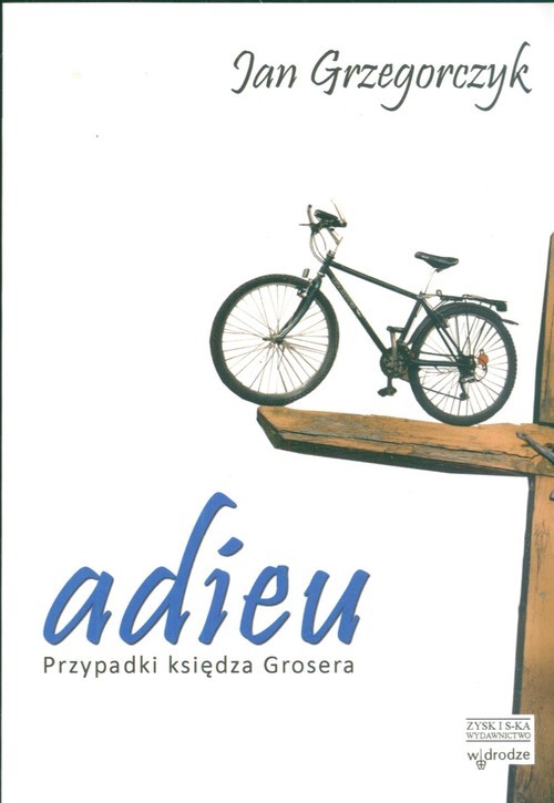 okładka Adieu Przypadki księdza Grosera książka | Jan Grzegorczyk