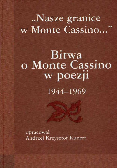 okładka Bitwa o Monte Cassino w poezji 1944-1969 książka | Kunert AndrzejKrzysztof