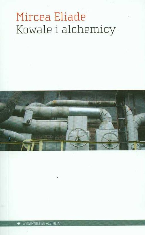 okładka Kowale i alchemicy książka | Mircea Eliade
