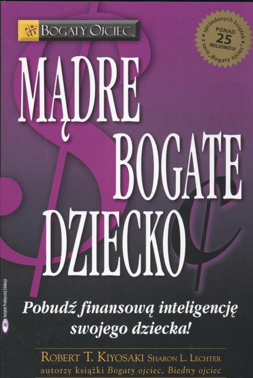 okładka Mądre bogate dziecko książka | Robert T.Kiyosaki, Sharon L.Lechter