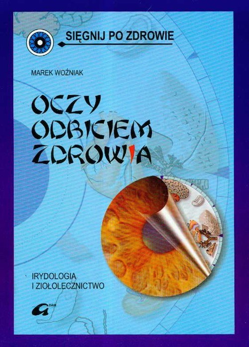 okładka Oczy odbiciem zdrowia Irydologia i ziołolecznictwo książka | Woźniak Marek